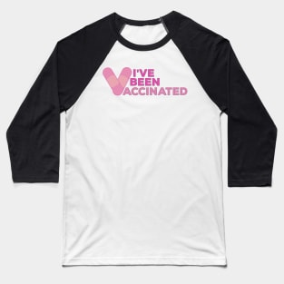 I've Been Vaccinated Baseball T-Shirt